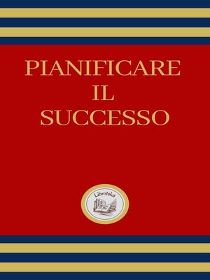cover image of PIANIFICARE IL SUCCESSO